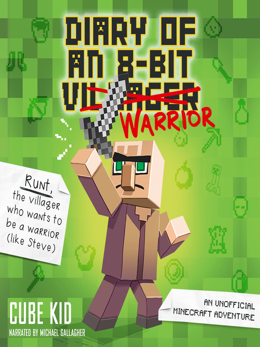 Title details for Diary of an 8-Bit Warrior by Cube Kid - Available